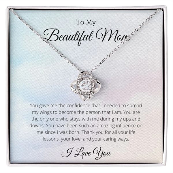 You Gave Me The Confidence - To My Beautiful Mom Love Knot White, Mom Birthday Gift, Mother's Day Gifts