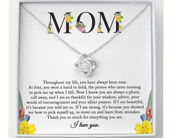 You Have Always Been Near - To My Mom Love Knot, Mom Birthday Gift, Mother's Day Gifts